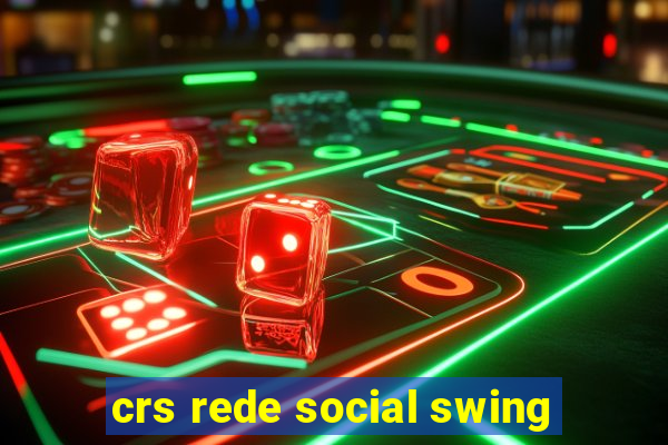 crs rede social swing